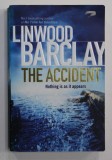 THE ACCIDENT by LINWOOD BARCLAY , 2012 , PREZINTA PETE SI URME DE UZURA