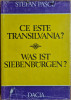 Ce este Transilvania?/Was ist Siebenburgen? - Stefan Pascu