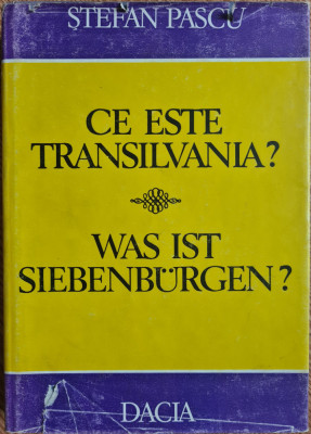 Ce este Transilvania?/Was ist Siebenburgen? - Stefan Pascu foto