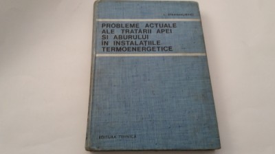 PROBLEME ACTUALE ALE TRATARII APEI SI ABURULUI IN INSTALATIILE TERMOENERGETICE foto