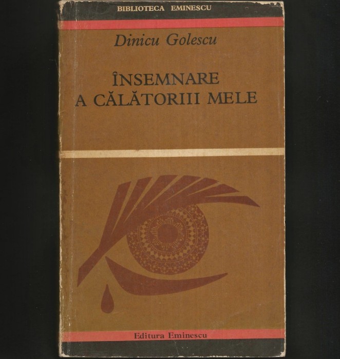 &Icirc;nsemnare a Călătoriii / Călătoriei Mele, de Dinicu Golescu