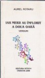 Iar Merii au Inflorit a Doua Oara - Versuri (Aurel Rotaru)