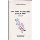 Iar Merii au Inflorit a Doua Oara - Versuri (Aurel Rotaru)