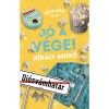 J&oacute; a v&eacute;ge! - Kir&aacute;ly Anik&oacute;