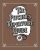 The Pitcher&#039;s Repertoire Guide