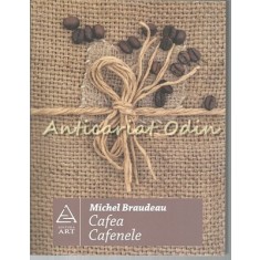Cafea Cafenele - Michel Braudeau