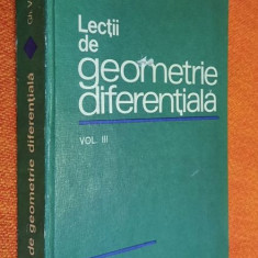 Lectii de geometrie diferentiala - Vranceanu Vol 3 1979