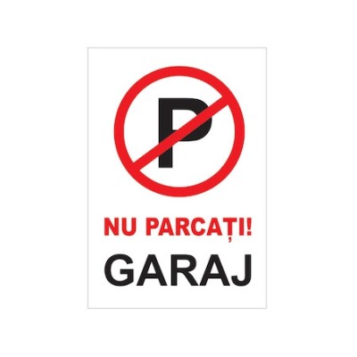 Autocolant PVC &amp;rdquo;NU PARCATI GARAJ&amp;rdquo; A4 foto