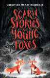 Scary Stories for Young Foxes, 2019