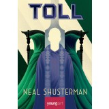 Arcul Secerii #3. Toll - Neal Shusterman