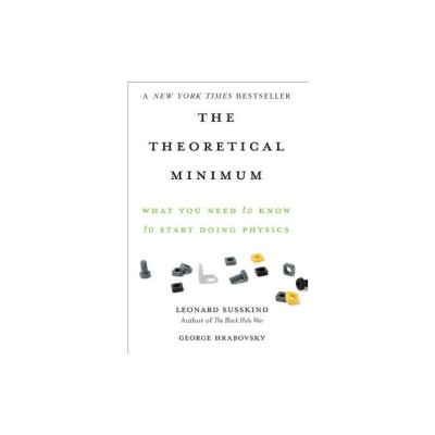The Theoretical Minimum: What You Need to Know to Start Doing Physics foto