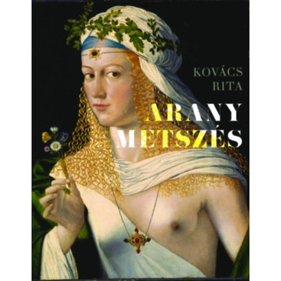 Aranymetsz&amp;eacute;s - Kov&amp;aacute;cs Rita foto