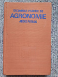 DICTIONAR PRACTIC DE AGRONOMIE - ALEXE S. POTLOG, 1979, 308 pag, stare f buna, 8-9 ani, Maro