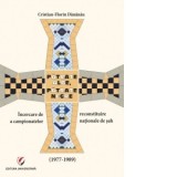 Patrate albe, patrate negre. Incercare de reconstituire a campionatelor nationale de sah (1977-1989) - Cristian-Florin Dananau