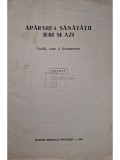 Apararea sanatatii ieri si azi (semnata) (Editia: 1984)