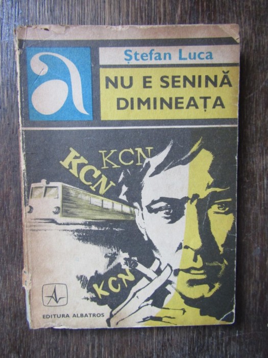 Nu e senina dimineata - Stefan Luca