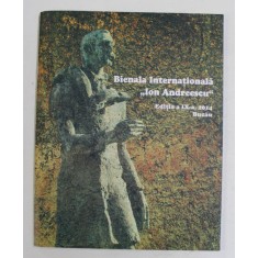 BIENALA INTERNATIONALA ' ION ANDREESCU ' , EDITIA A IX -A , BUZAU , 2014