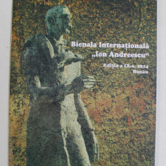 BIENALA INTERNATIONALA ' ION ANDREESCU ' , EDITIA A IX -A , BUZAU , 2014