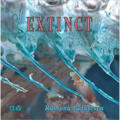 Extinct &ndash; Ramona Balutescu