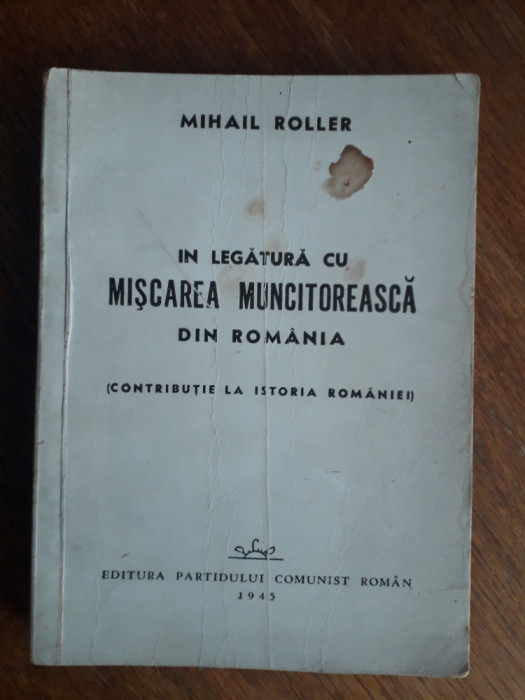 Miscarea muncitoreasca din Romania - Mihail Roler / R6P4S
