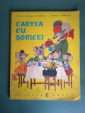 Cartea cu soricei - Viorica Tomescu, ilustratii Ileana Ceausu Pandele, 1974 / R6P3F