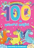 Cumpara ieftin 100 de unicorni magici. Descopera si coloreaza!