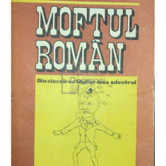 I. L. Caragiale - Moftul român (editia 1991)