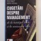 CUGETARI DESPRE MANAGEMENT , DE LA INTELEPTI LUATE SI LA MANAGERI DATE de ION STEGAROIU....GABRIEL CROITORU 2000