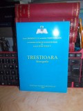IOAN GROSESCU / IOAN DASCALESCU - TRESTIOARA ( MONOGRAFIE ) , 2004 , AUTOGRAF *