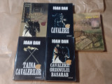 IOAN DAN-CURIERUL SECRET+CAVALERII+TAINA CAVALERILOR+CAVALERII ORDIN.BASARAB+...