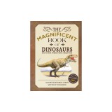 The Magnificent Book of Dinosaurs