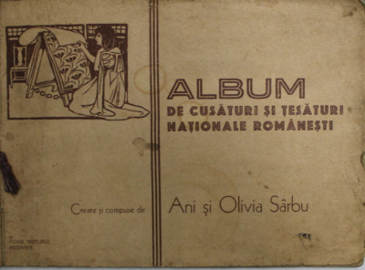 1929 ALBUM CUSATURI SI TESATURI NATIONALE ROMANESTI , ANI si OLIVIA SIRBU foto