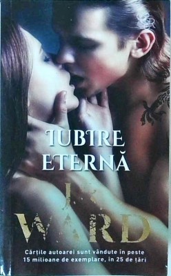 J. R. Ward - Iubire Eterna foto