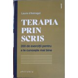 TERAPIA PRIN SCRIS. 200 DE EXERCITII PENTRU A TE CUNOASTE MAI BINE-LAURE D&#039;ASTRAGAL-251140