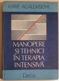 Iurie Acalovschi - Manopere si tehnici in terapia intensiva