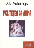 POLITETEA CA ARMA-ALEXANDRU PALEOLOGU-265976