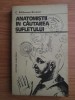 Constantin Balaceanu-Stolnici - Anatomistii in cautarea sufletului