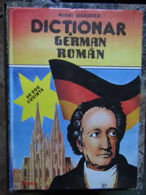 DICTIONAR GERMAN-ROMAN,MIHAI ISBASESCU(60000 de cuvinte) TEORA foto