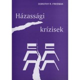 H&aacute;zass&aacute;gi kr&iacute;zisek - A h&aacute;zass&aacute;gi tan&aacute;csad&aacute;s gyakorlata - Dorothy R. Freeman