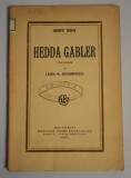 Henrik Ibsen - Hedda Gabler traducere de Laura M. Dragomirescu - 1923