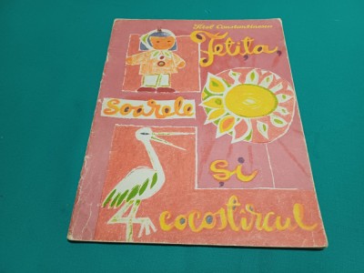 FETIȚA, SOARELE ȘI COCOST&amp;Acirc;RCUL *TITEL CONSTANTINESCU / 1963 *57 foto