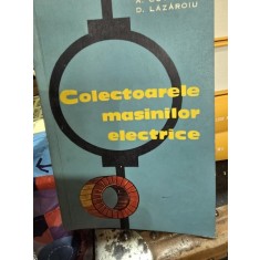 Colectoarele masinilor electrice - A. Cotta, D. Lazaroiu