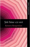 Stii bine ca vrei. Iubitorul de pisici si alte povestiri - Kristen Roupenian