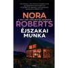 &Eacute;jszakai munka - Nora Roberts