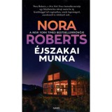 &Eacute;jszakai munka - Nora Roberts