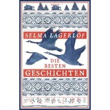 Selma Lagerl&ouml;f, Die besten Geschichten