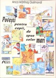 POVESTI PENTRU COPII, DE SPUS CELOR MARI-ANCA MARTINAS GIULIMONDI-346580