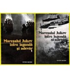 colectiv - Maresalul Jukov - Intre legenda si adevar vol. I - II -