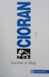 Lacrimi si sfinti - Emil Cioran