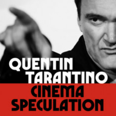 Cinema Speculation - Quentin Tarantino